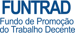 FUNTRAD — Fundo de Promoção do Trabalho Decente
