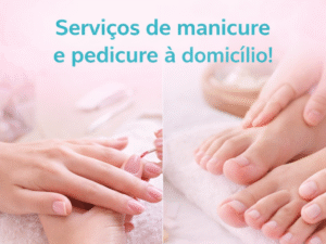 💅 Manicure ou Pedicure à Domicílio