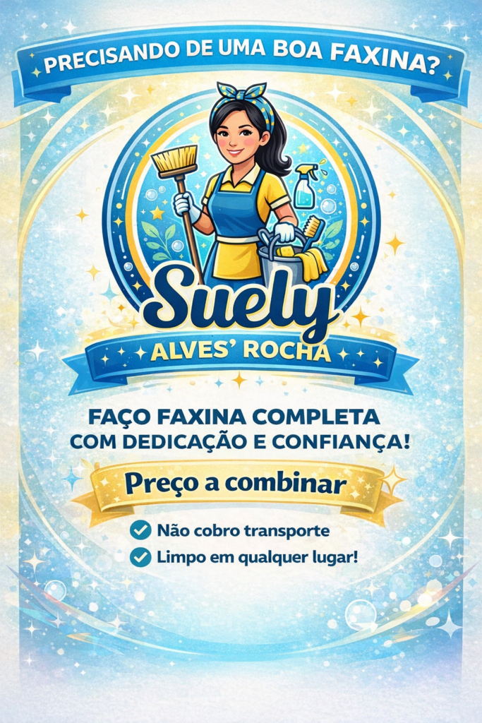Faxina Completa com Qualidade e Confiança – Preço a Combinar